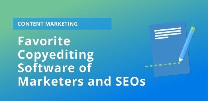 Favorite Copyediting Software of Marketers and SEOs