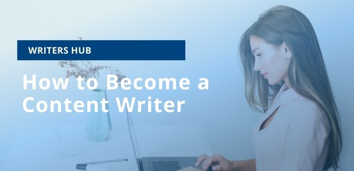 How to Become a Content Writer