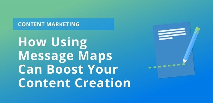 How Using Message Maps Can Boost Your Content Creation