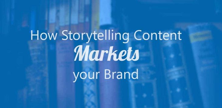 Tell A Story - Reasons Why Storytelling is On The Rise in Content Marketing