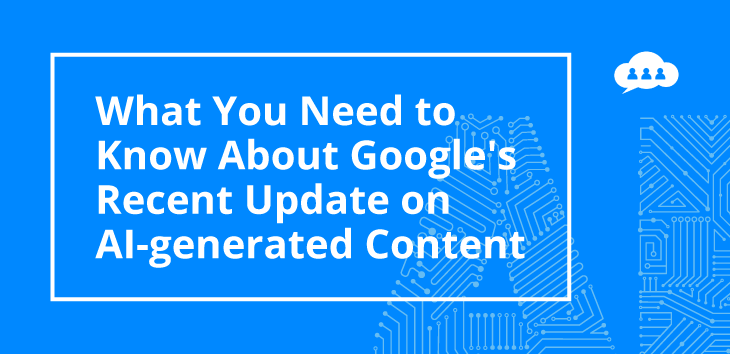 Google recent update on AI generated content