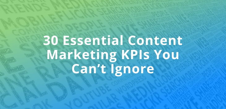 30 essential content marketing KPIs you cant ignore on gradient background with word cloud.