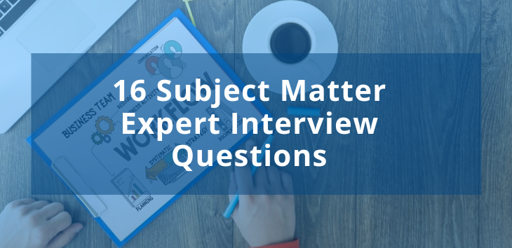 16 subject matter expert interview questions blog post featured image